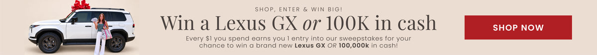Caden Lane Sweepstake promo banner. 

"Shop, Enter & Win Big! Win a Lexus GX or 100k in cash. Every $1 spend earns you 1 entry into our sweepstake for your chance to win a brand new Lexus GX or 100,000k in cash! SHOP NOW"