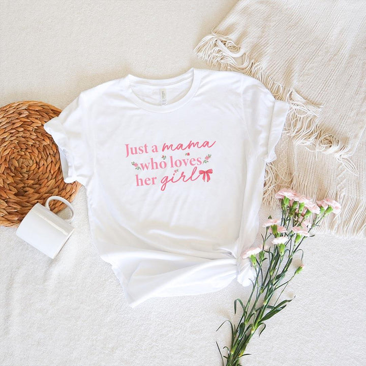 mama who lover her girl graphic tee