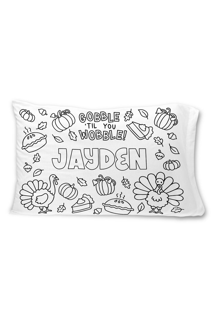 Caden Lane colorable pillowcase with the name "Jayden" surrounded by a "Gobble 'Til You Wobble" banner, turkeys, pumpkins, pie, and autumn leaves.